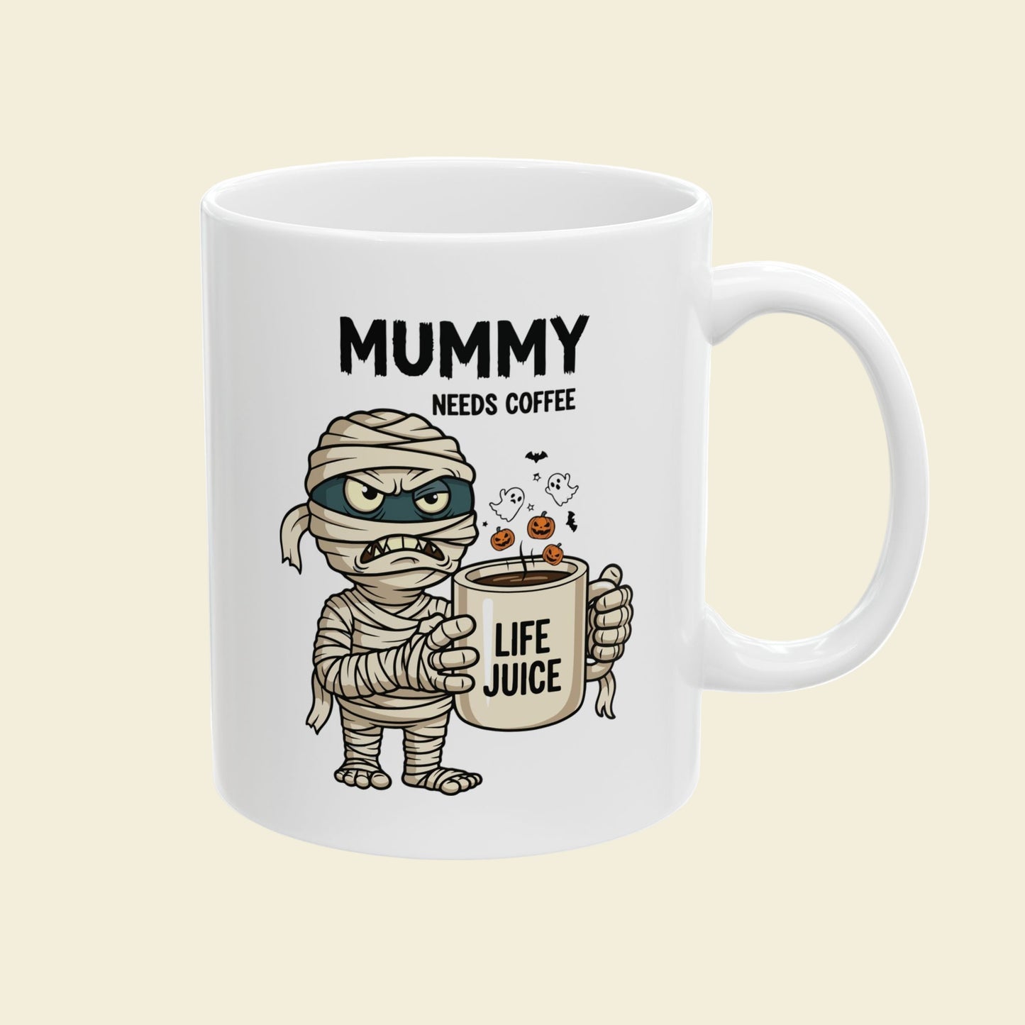 Halloween Mug with a mummy design holding a cup labeled 'Life Juice' and text 'Mummy Needs Coffee' on a white background.