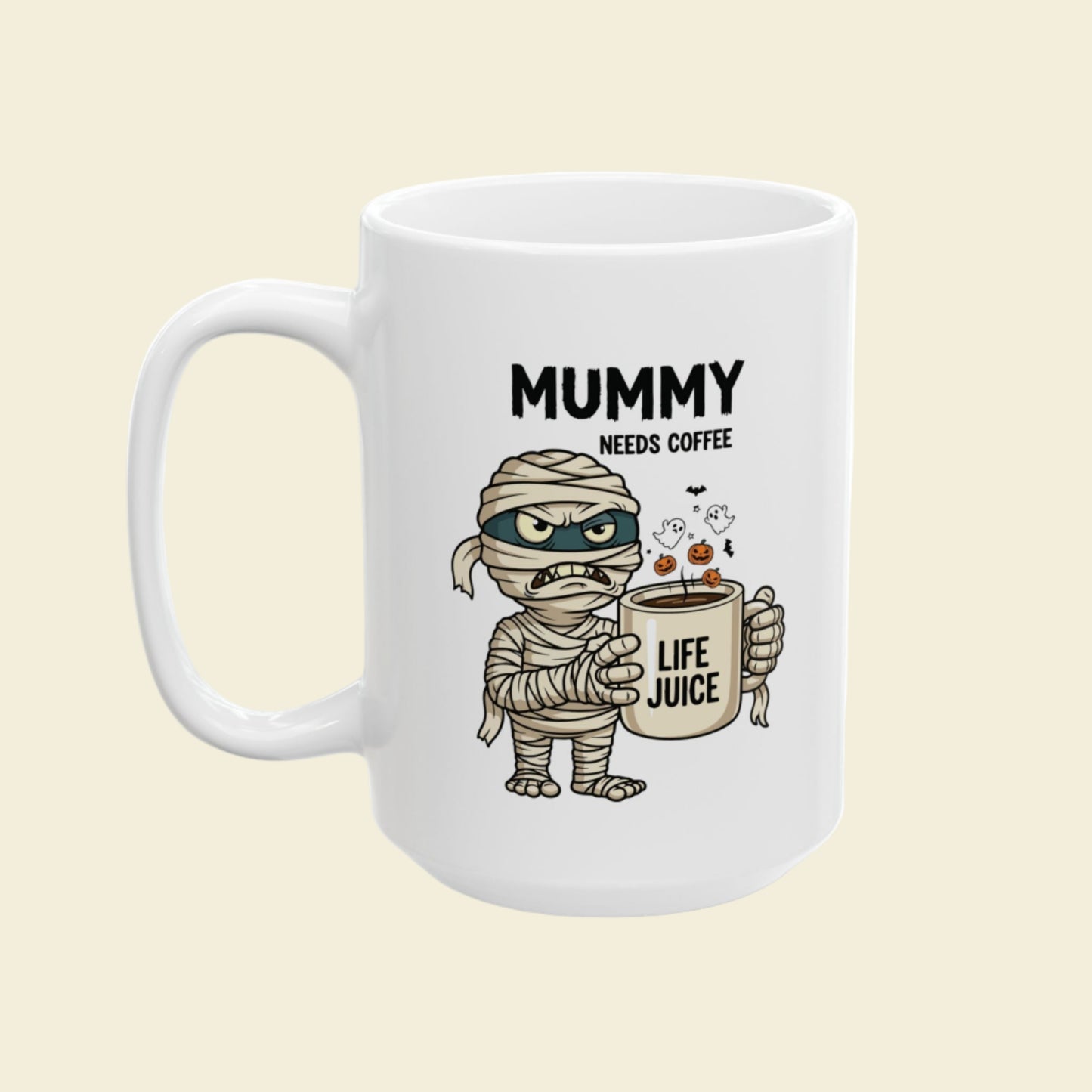 White halloween mug with a mummy design holding a cup labeled 'Life Juice' and text 'Mummy Needs Coffee' on a white background.