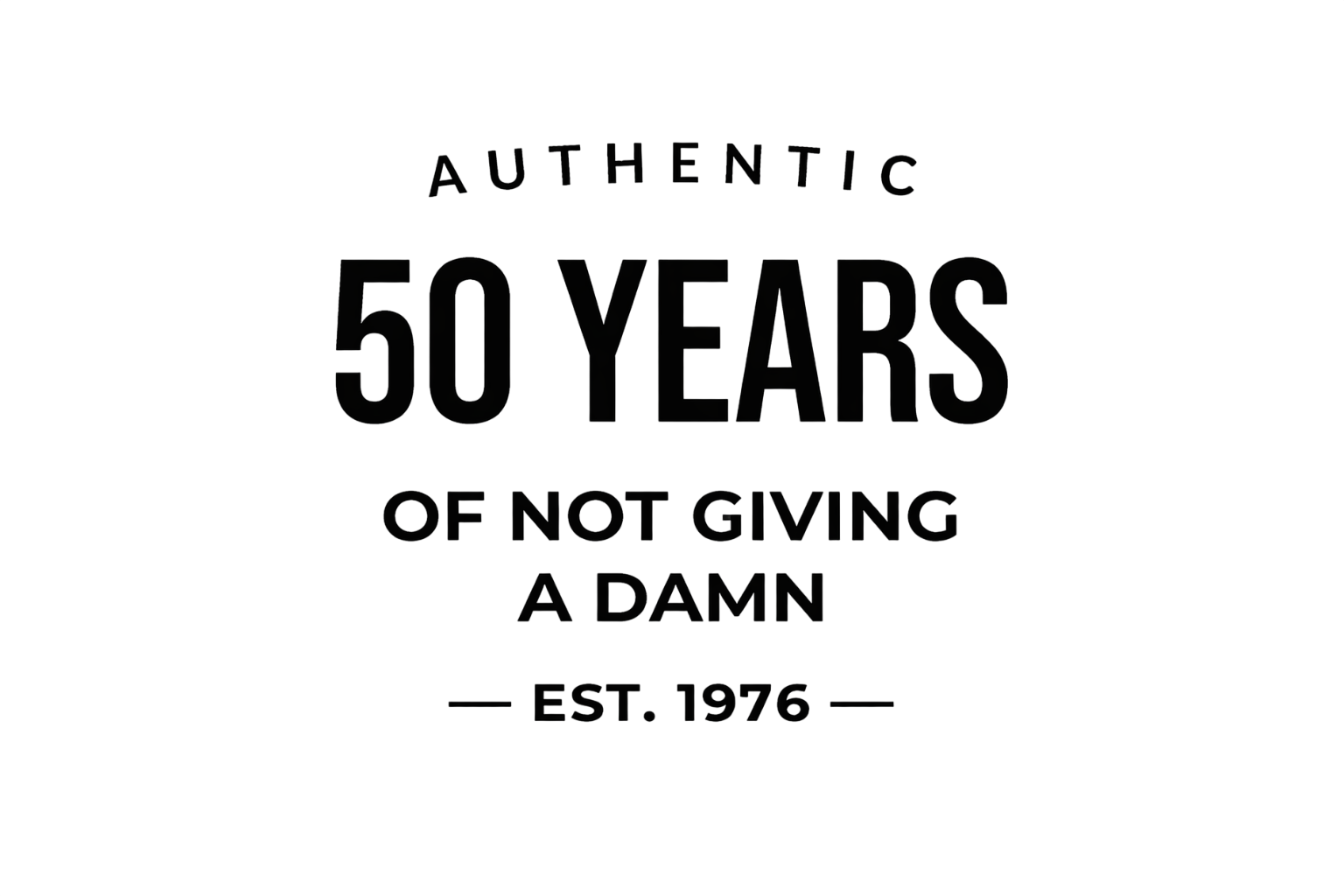Women's funny 50th birthday t-shirt featuring Authentic 50 Years of Not Giving a Damn Est. 1976 graphic
