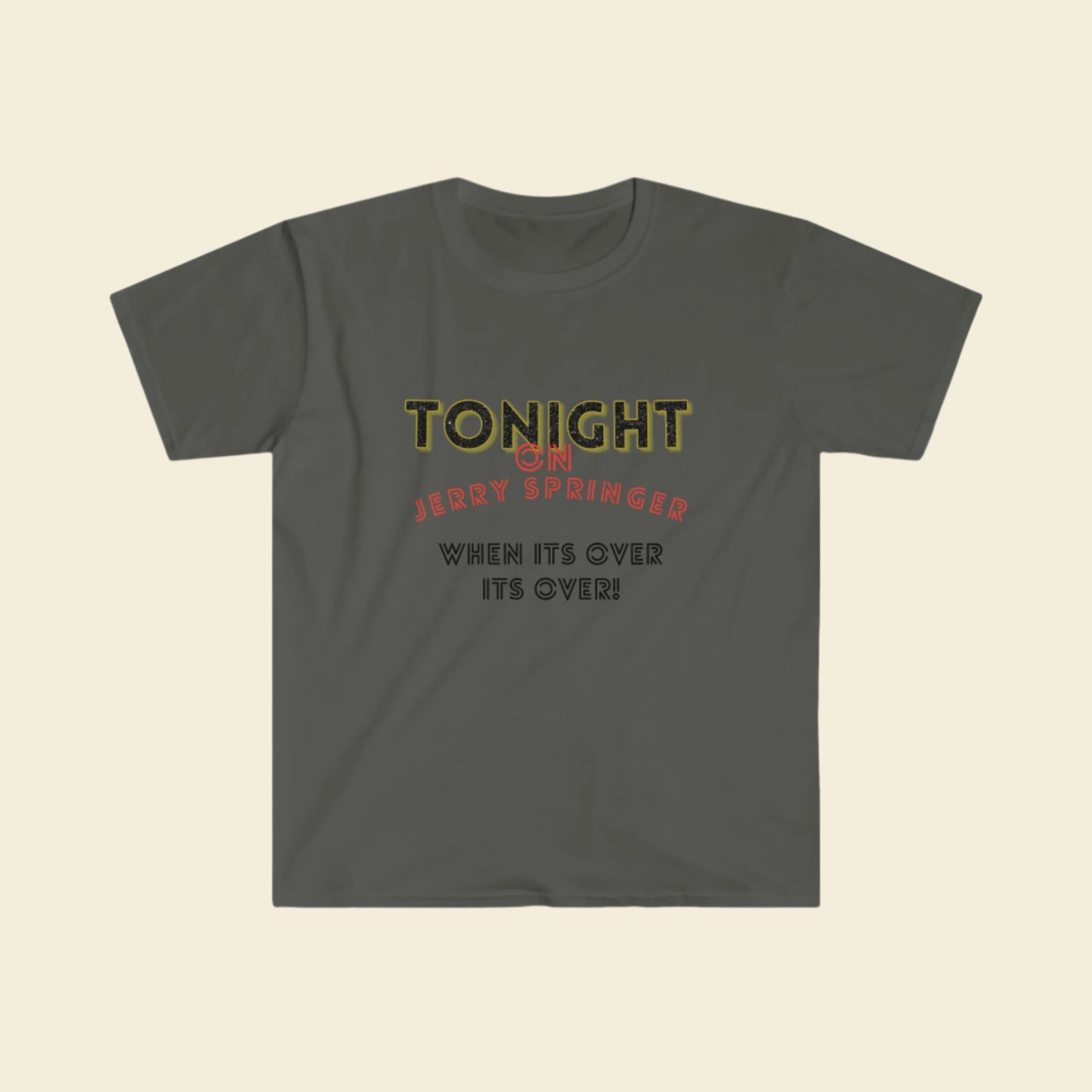 Gildan Softstyle Jerry Springer Show inspired T-Shirt. Unisex Cotton Crewneck Tee. 
