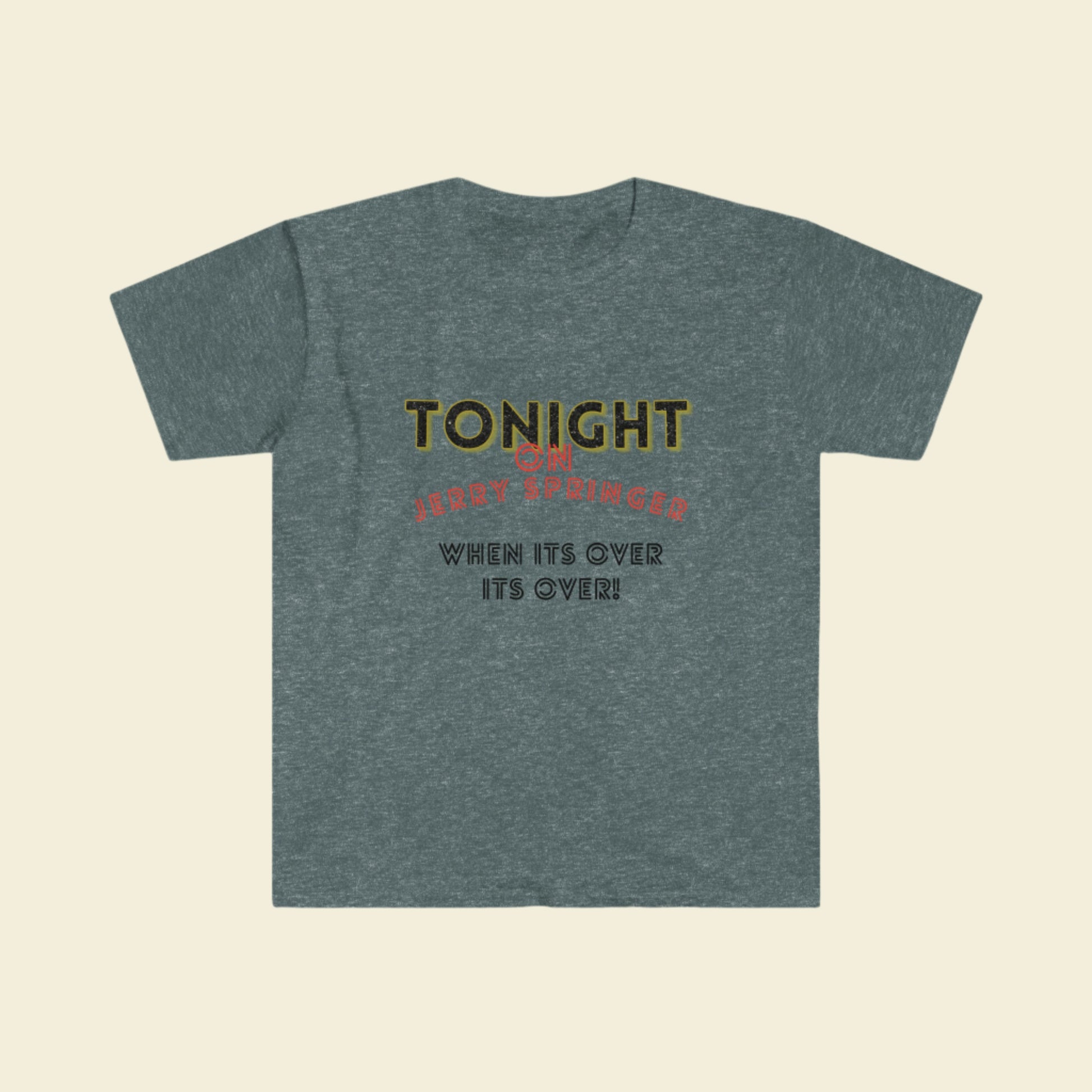 Gildan Softstyle Jerry Springer Show inspired T-Shirt. Unisex Cotton Crewneck Tee. 